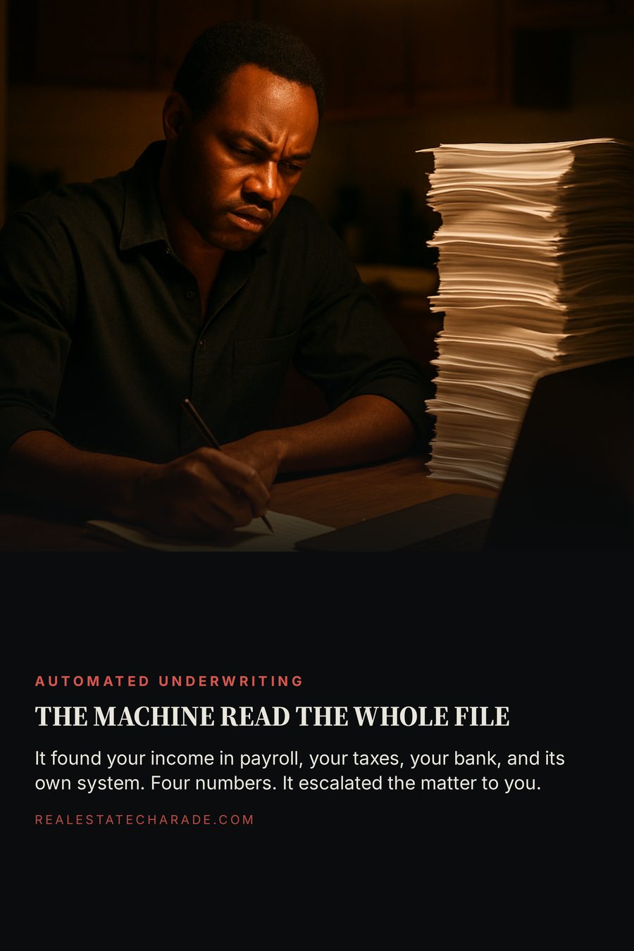 A tired person writes a letter by hand at a kitchen table at night beside a glowing laptop and a huge stack of printed documents. Text reads: the machine read the whole file. It found your income in payroll, your taxes, your bank and its own system. Four numbers. It escalated the matter to you.