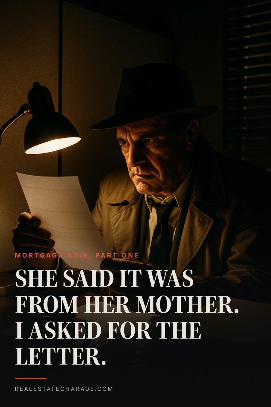 Poster image: a man in a trench coat and fedora sits in a beige cubicle at night studying a bank statement under a desk lamp with blind shadows across his face. Text reads: She said it was from her mother. I asked for the letter.