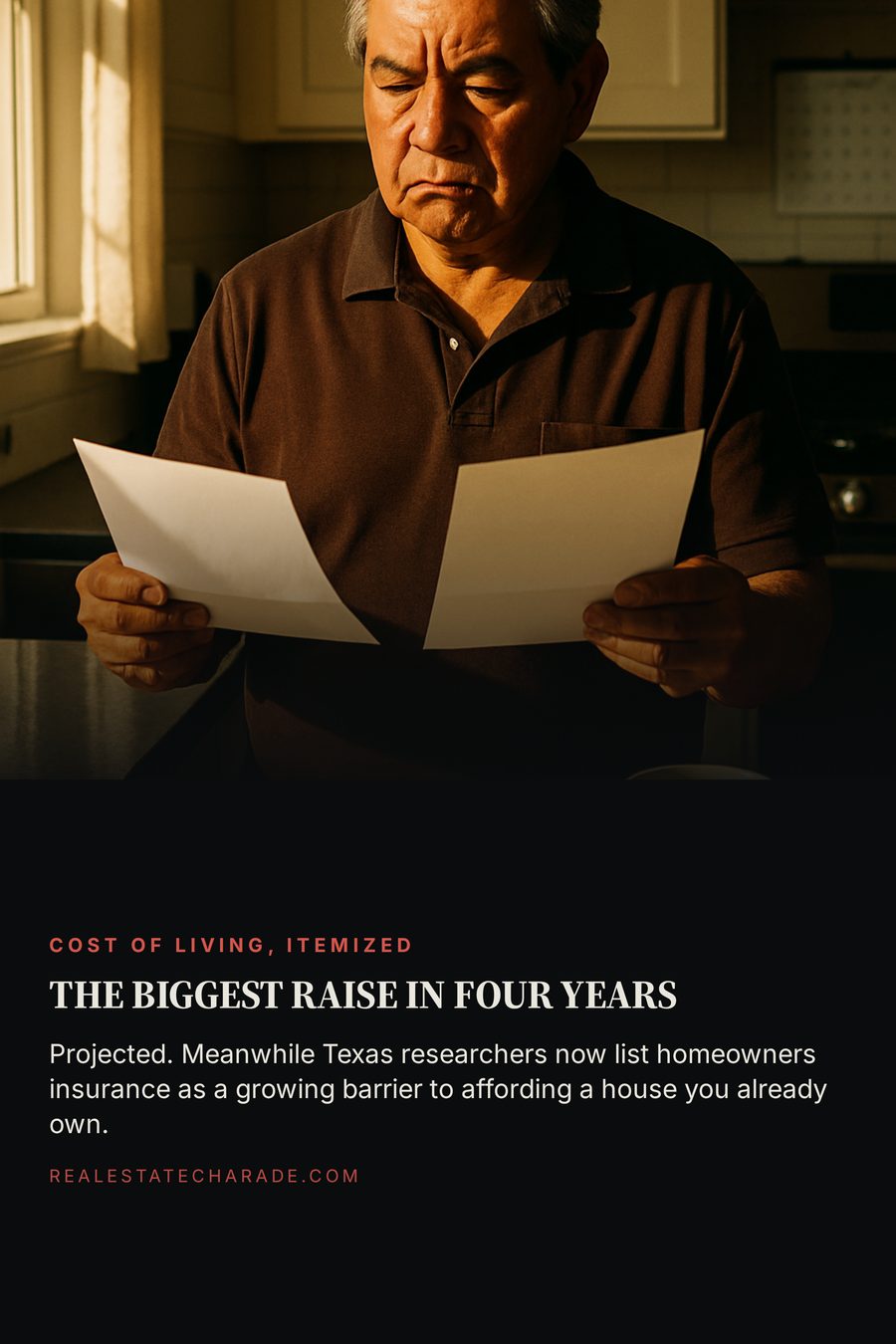 Photo of a person in their late sixties at a kitchen counter holding an opened letter in each hand, looking between them. Headline reads The Biggest Raise In Four Years, with a line noting Texas researchers list homeowners insurance as a growing barrier to affording a house you already own.